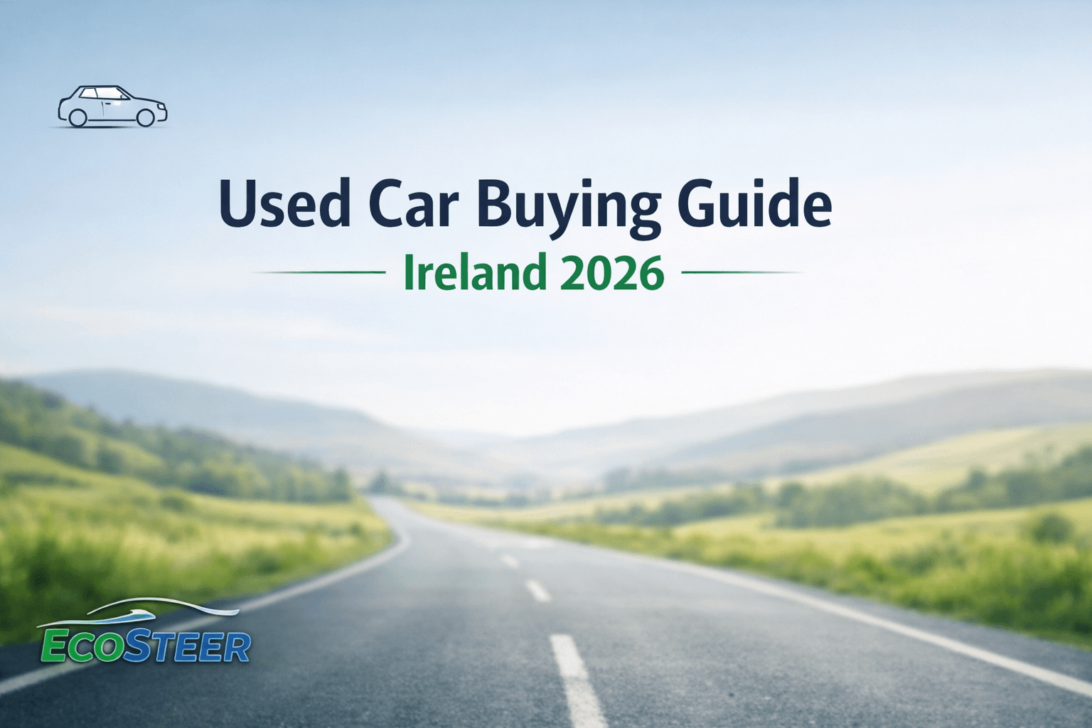 Essential Used Car Buying Tips Ireland: The 2026 Motorist’s Guide